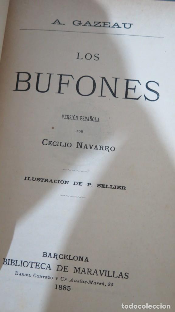 Libros antiguos: 1885.- LOS BUFONES. GAZEAU - Foto 2