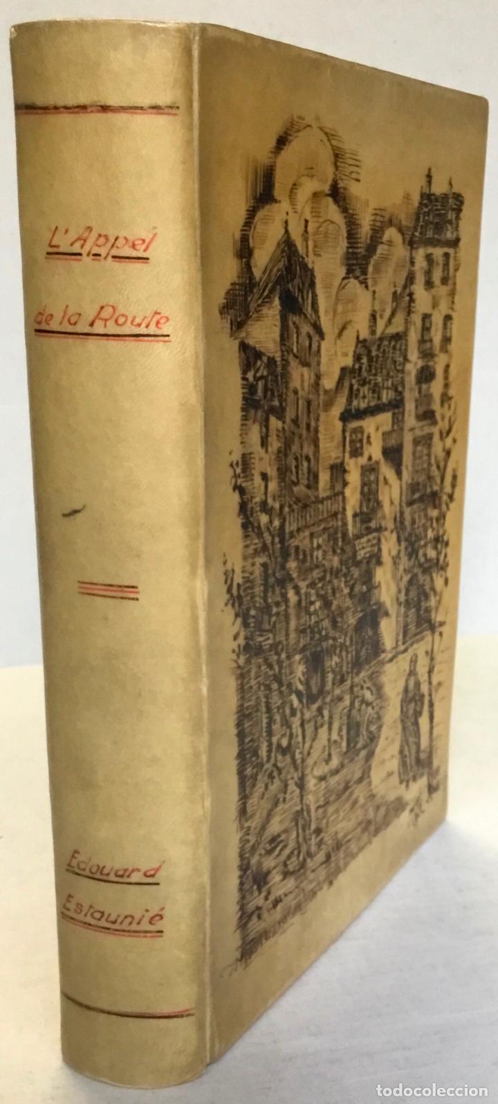 Libros antiguos: LAPPEL DE LA ROUTE. - ESTAUNI&Eacute;, &Eacute;douard. - Foto 3