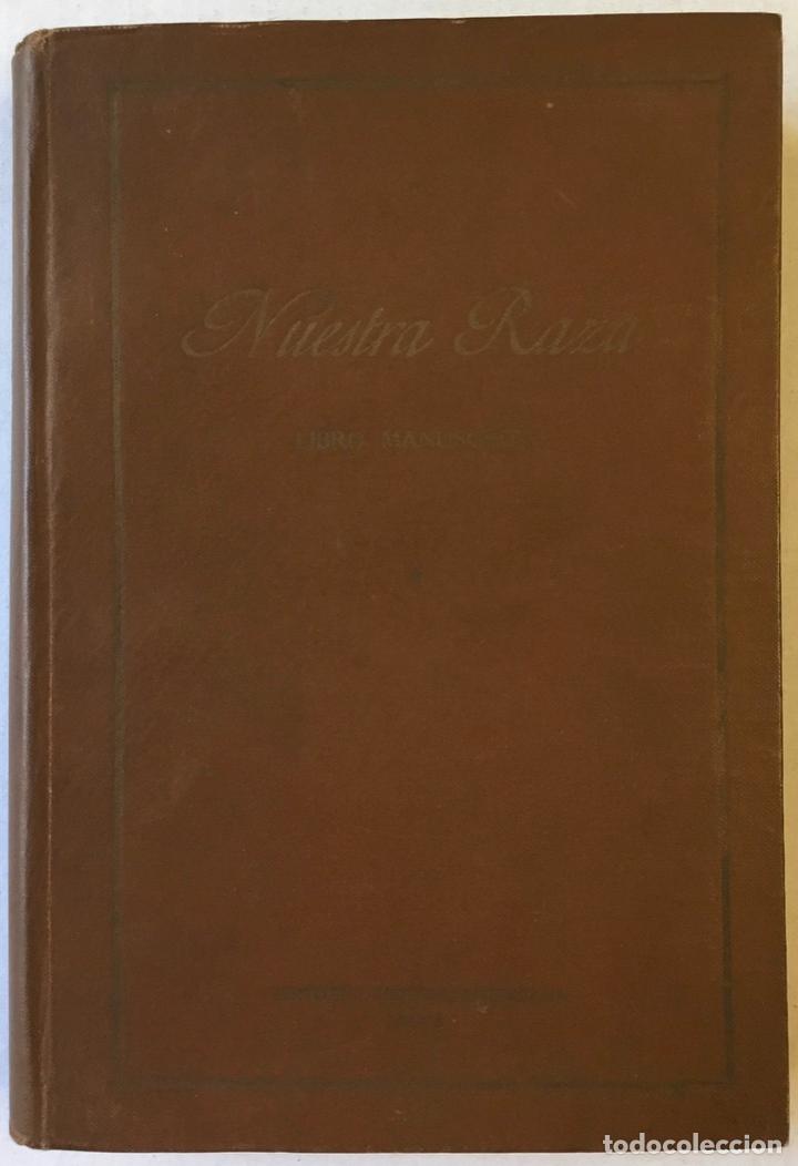 Libros antiguos: NUESTRA RAZA. LIBRO MANUSCRITO. DEDICADO. - Foto 2
