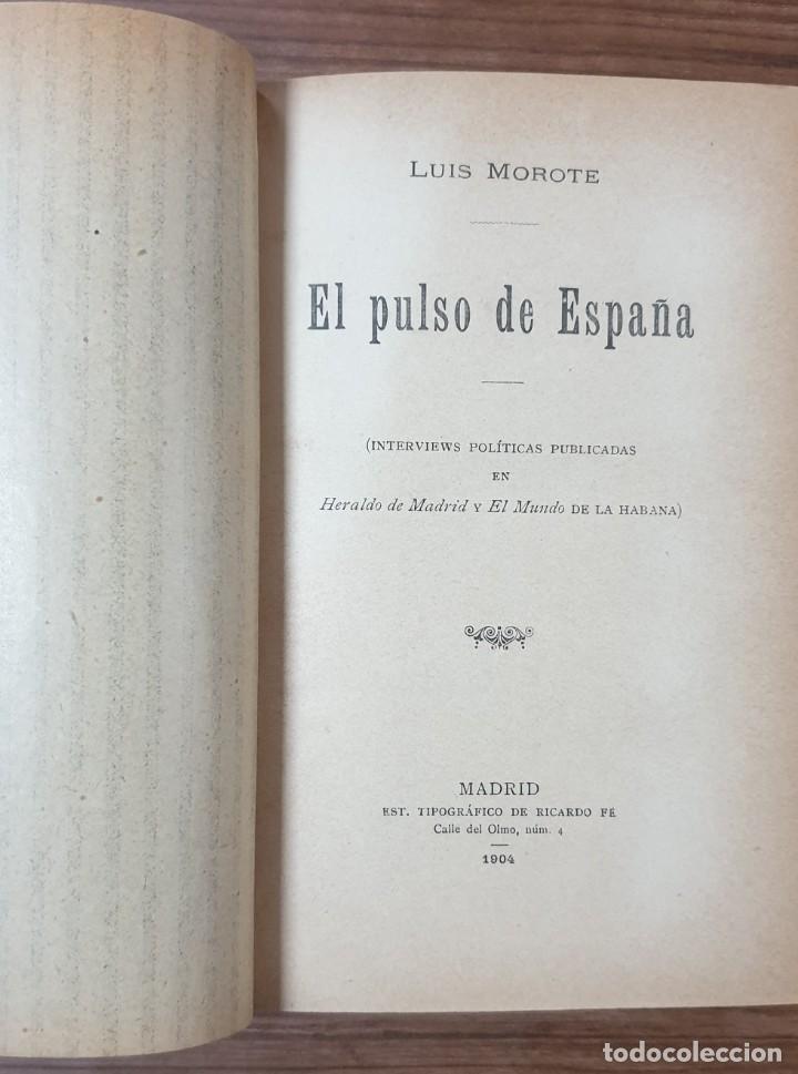 Livres anciens: EL PULSO DE ESPA&Ntilde;A LUIS MOROTE 1904 ZW