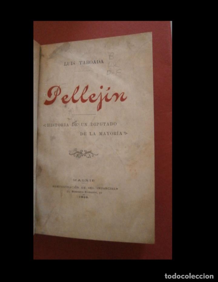 Libros antiguos: Pellej&iacute;n. Historia de un diputado de la mayoria. Luis Taboada - Foto 1