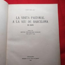Libros antiguos: 1934. VISITA PASTORAL A LA SEU DE BARCELONA EN 1578. CASA CARIDAD.. Lote 238114315