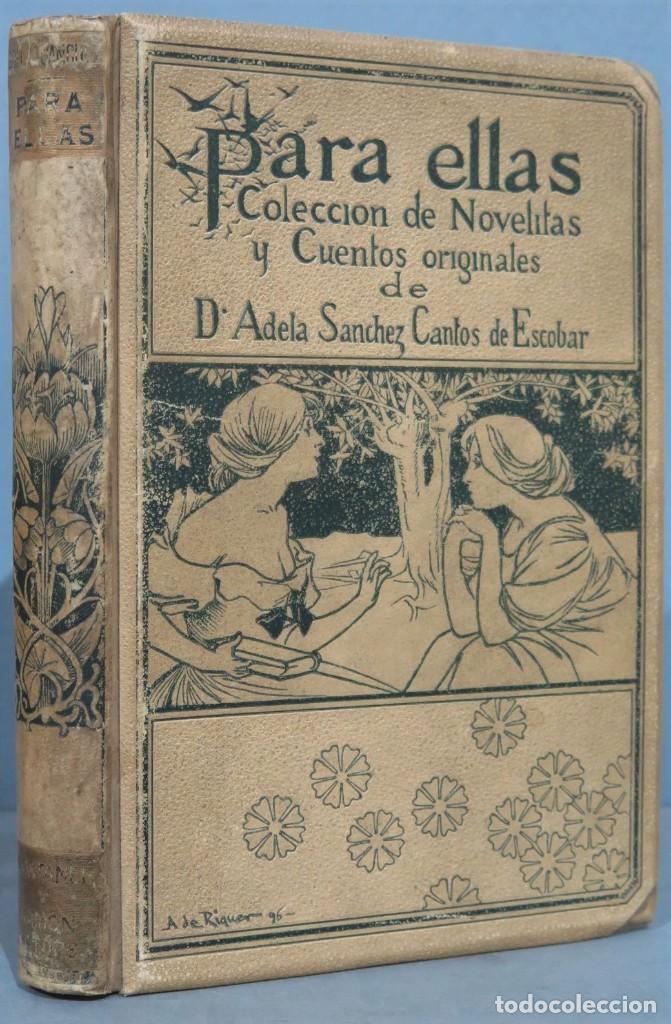 Libros antiguos: 1896.- PARA ELLAS. ADELA S&Aacute;NCHEZ CANTOS DE ESCOBAR - Foto 1
