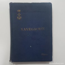 Livros antigos: TRATADO DE NAVEGACIÓN. LUIS DE RIBERA Y URUBURU. 1935 (SOCIEDAD FOMENTO NAVAL, ESCUELA NAVAL). Lote 238599040
