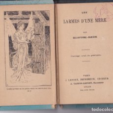 Libros antiguos: LES LARMES D'UNE MÈRE PAR BELLEFORME-RAMIÈRE – 1907