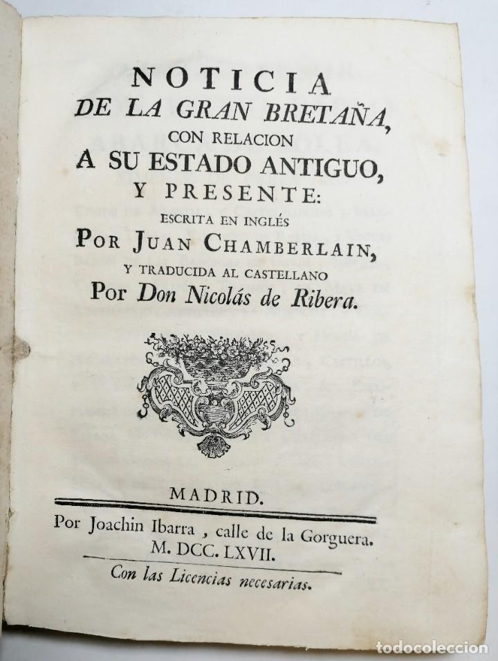 Libros antiguos: JUAN CHAMBERLAIN. NOTICIA DE LA GRAN BRETAÑA CON RELACIÓN A SU ESTADO ANTIGUO Y PRESENTE. 1767.