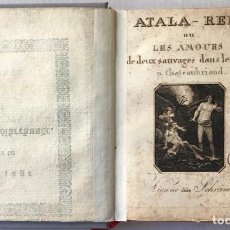 Libros antiguos: ATALA-RENÉ OU LES AMOURS DE DEUX SAUVAGES DANS LE DÉSERT. - CHATEAUBRIAND.. Lote 239363005