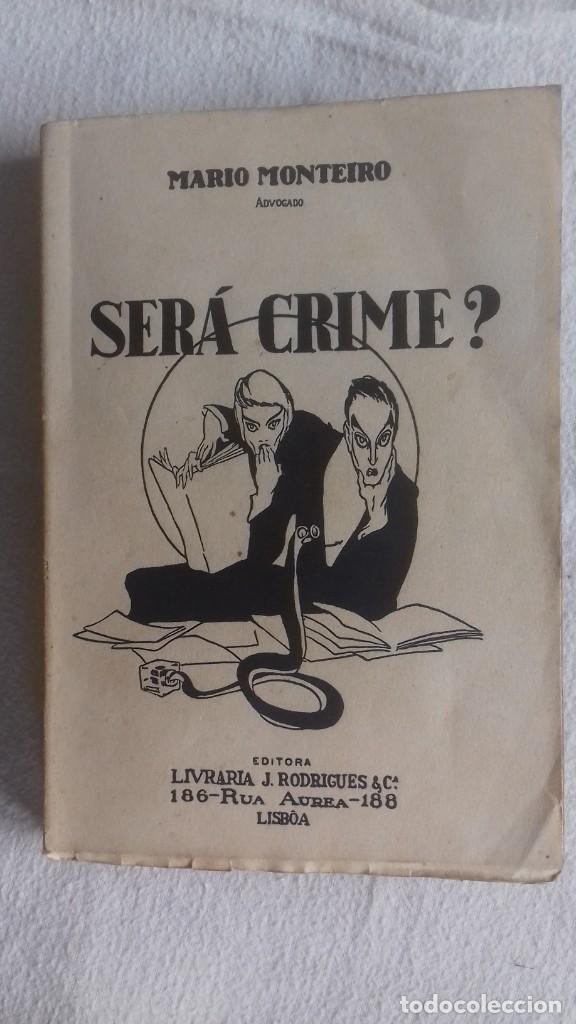 Libros antiguos: Ser&aacute; Crime? Mario Monteiro. 1930. - Foto 1