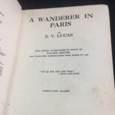 Libros antiguos: A WANDERER IN PARIS. E.V. LUCAS, 1924 METHUEN & CO EDITOR. EN INGLÉS.. Lote 239855655