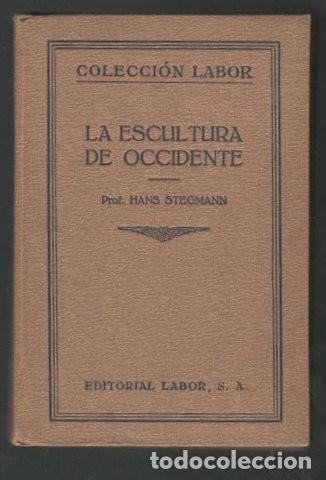 Libros antiguos: STEGMANN, HANS: LA ESCULTURA DE OCCIDENTE - Foto 1