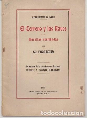Old books: EL TERRENO Y LAS NAVES DE LAS MURALLAS DERRIBADAS SU PROPIEDAD - A-CA-3054