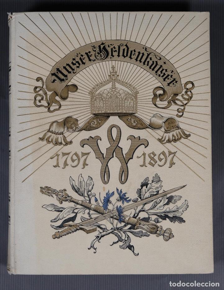 Libri antichi: Unser Heldenkaiser 1797-1897-Wilhelm Oncken-Ed.Schall & Grund 1897