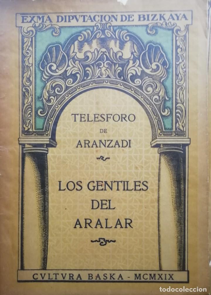 Libros antiguos: Telesforo Aranzadi. - Los gentiles de Aralar - Foto 2