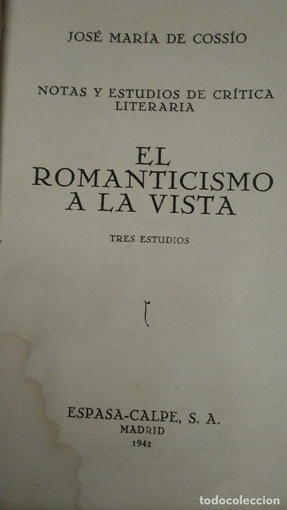 Libros antiguos: ROMANTICISMO A LA VISTA POR JOSE MARIA DE COSSIO ESPASA CALPE 1942, MADRID - Foto 3 - 240915885
