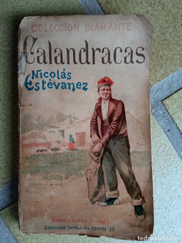 Libros antiguos: Calandracas. Autor: Nicol&aacute;s Est&eacute;vanez - Foto 1