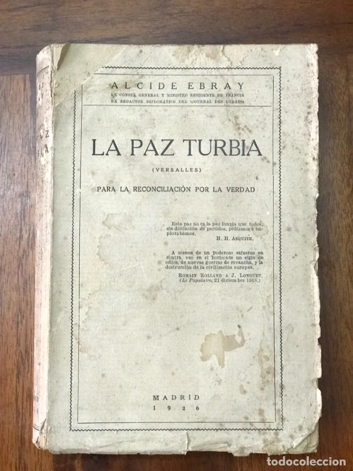 Libri antichi: Alcide Ebray. La Paz Turbia, Madrid 1926.