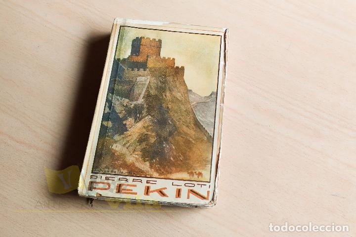Libros antiguos: Pekin - Pierre Loti - 1929 - Foto 1