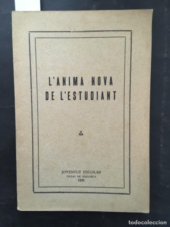 Libros antiguos: L&acute;ANIMA NOVA DE L&acute;ESTUDIANT, MALLORCA, 1931 - Foto 1