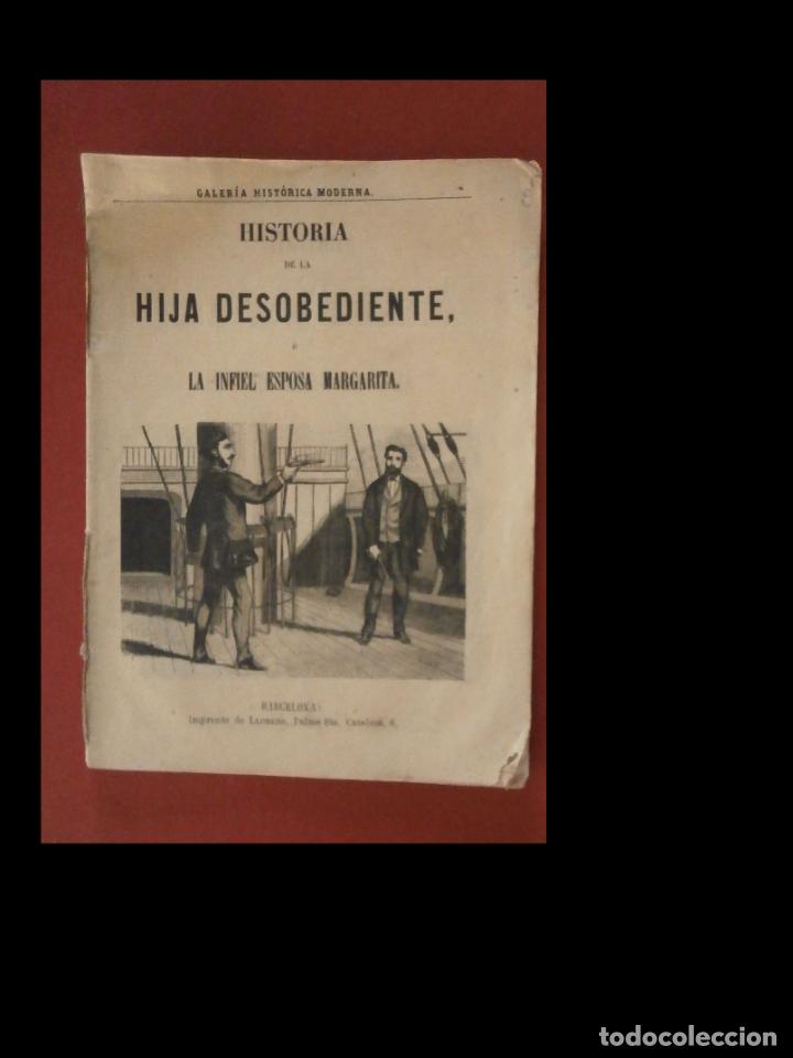 Antiquarische B&uuml;cher: Historia de la Hija desobediente o la infiel esposa Margarita.