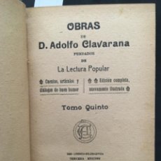 Libros antiguos: OBRAS DE D ADOLFO CLARAVANA, LECTURA POPULAR , TOMO V, 1923. Lote 243149505