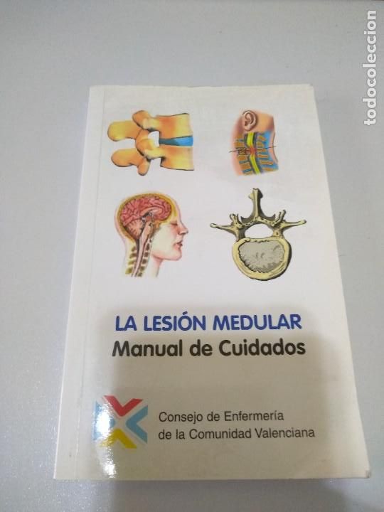 Libros antiguos: LA LESION MEDULAR MANUAL DE CUIDADOS - Foto 1