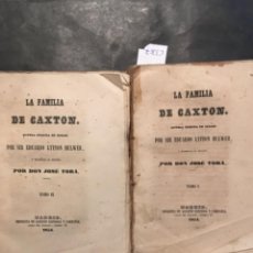 Libros antiguos: LA FAMILIA DE CAXTON, EDUARDO LYTTON BULWER, JOSE TORA, 2 TOMOS, 1854. Lote 243212865