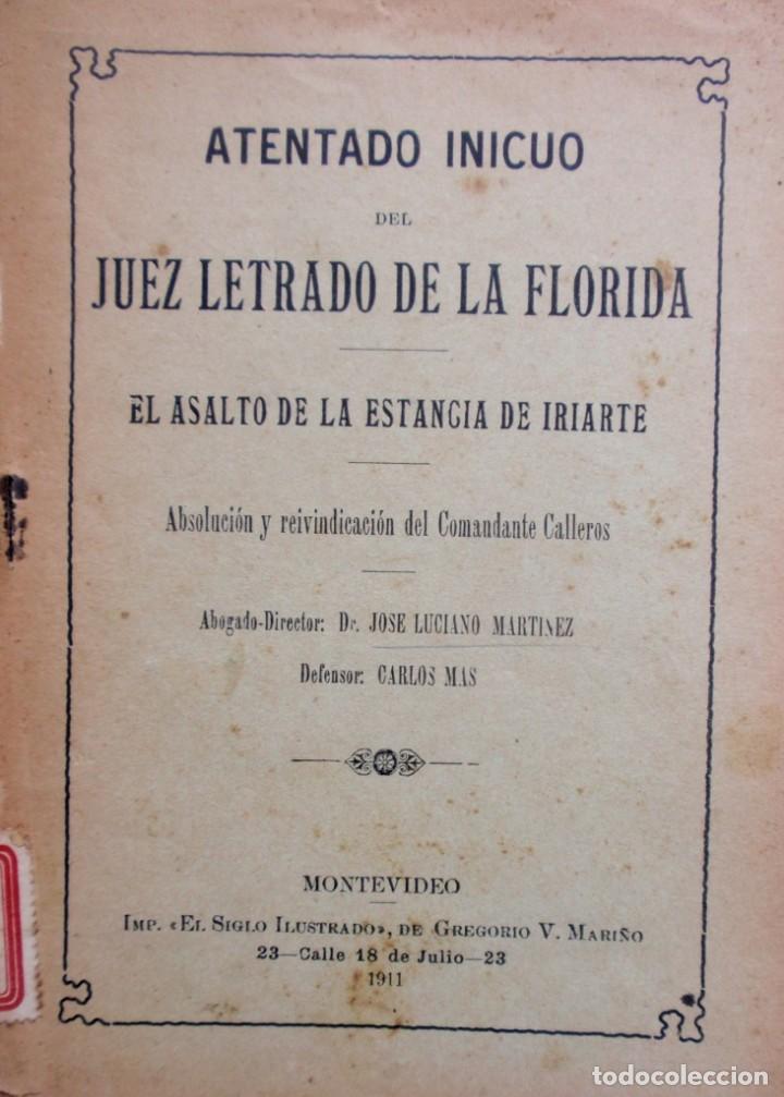 Old books: Asalto de la Estancia de Felipe Iriarte Florida 1911 Defensa del Comandante Lizardo Calleros Uruguay