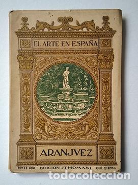 Libros antiguos: El arte en Espa&ntilde;a n&ordm; 11, Aranjuez - Foto 1