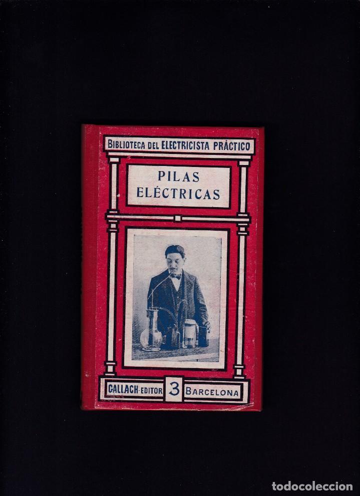 Libri antichi: PILAS ELECTRICAS - TOMO III - FRANCISCO VILLAVERDE - GALLACH EDITOR 3