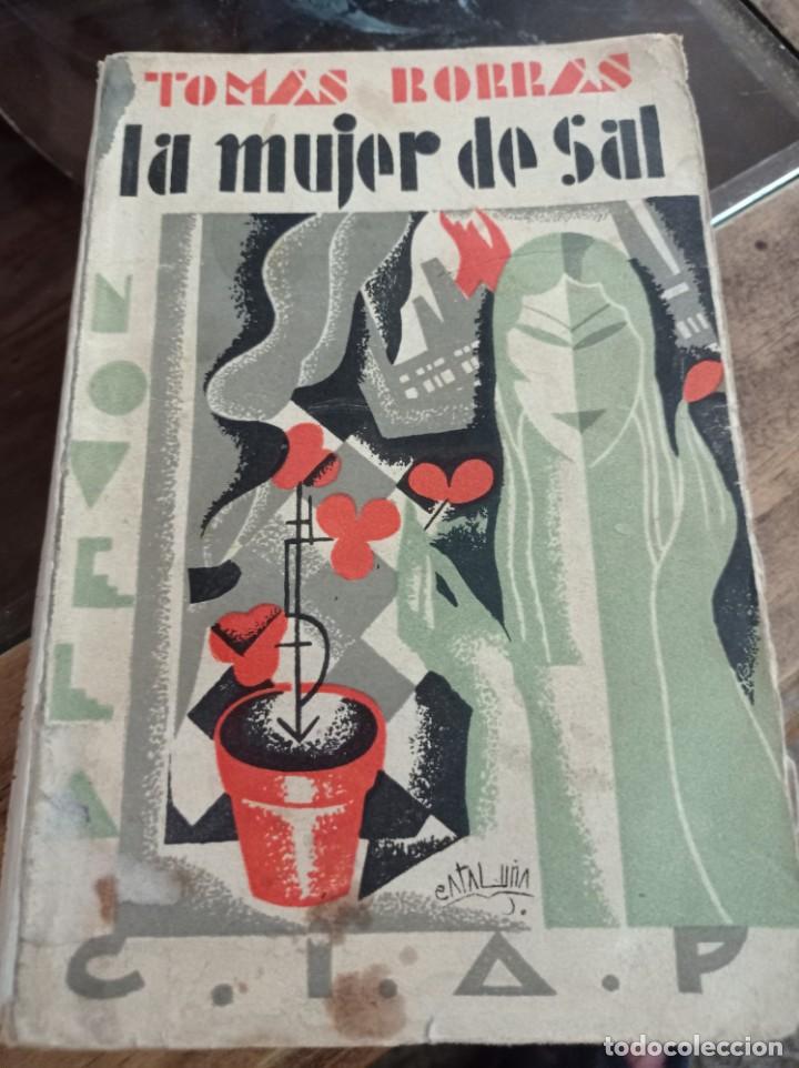 Libros antiguos: LA MUJER DE SAL - TOMAS BORRAS - 1925 REF. UR - Foto 1