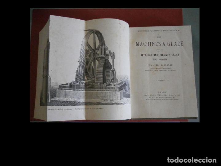 Livres anciens: Les machines a glace et les applications industrialles du froid. R. Lez&eacute;