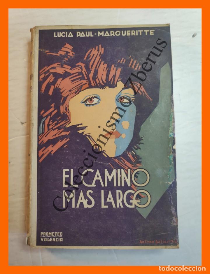 Livres anciens: El camino mas largo - Lucia Paul-Margueritte