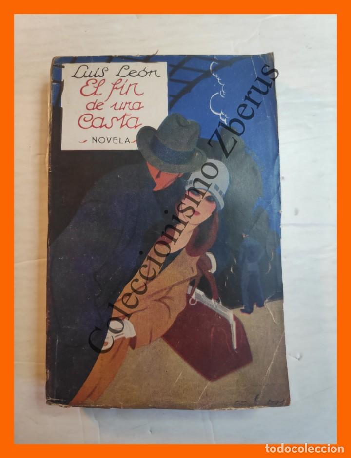 Libros antiguos: El fin de una casta - Luis Leon - Foto 1