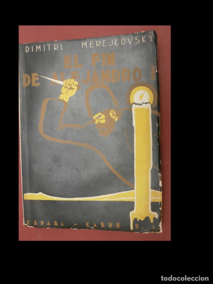 Libros antiguos: El fin de Alejandro I. Dimitri Merejkovsky - Foto 1