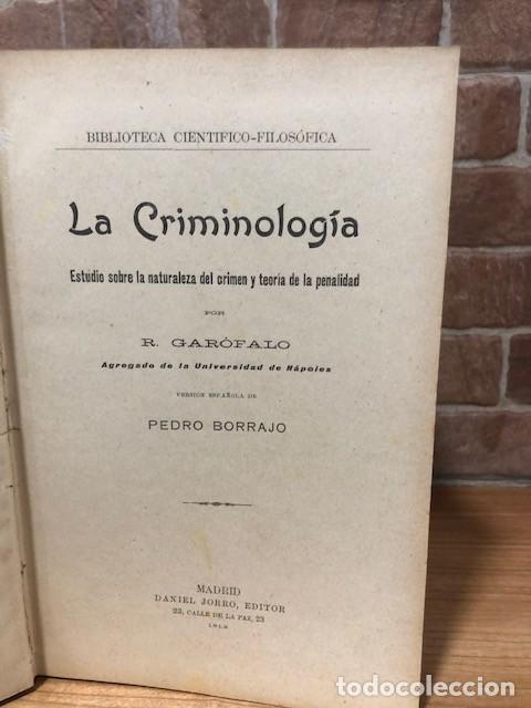 Livres anciens: LA CRIMINOLOGIA. Estudio sobre la naturaleza del crimen y teor&iacute;a de la penalidad. R. Gar&oacute;falo