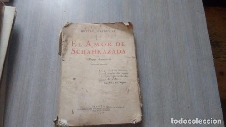 Libros antiguos: ARTURO CAPDEVILA - EL AMOR DE SCHAHRAZADA - Foto 1