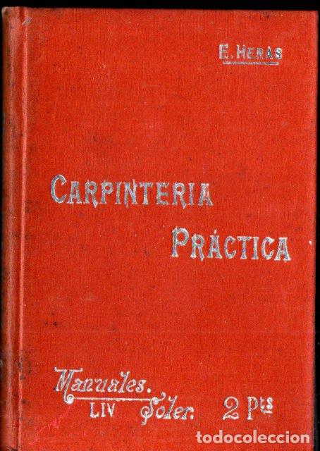 Libros antiguos: HERAS : CARPNITER&Iacute;A PR&Aacute;CTICA (MANUALES SOLER) - Foto 1