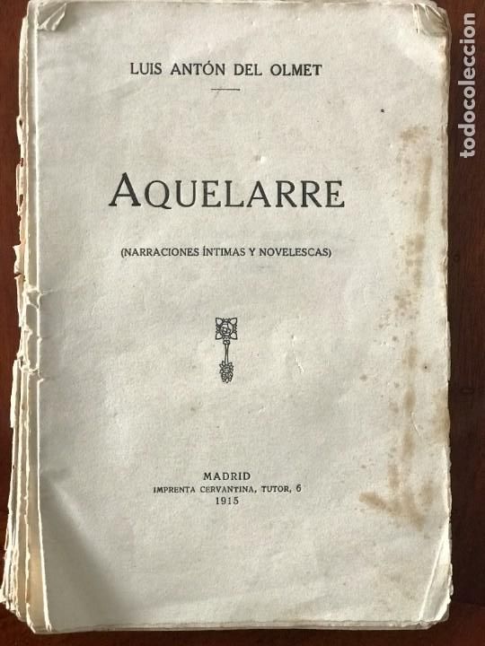 Libros antiguos: Luis Ant&oacute;n Del Olmet. Aquelarre. Madrid, 1915. - Foto 1