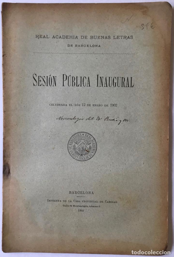 Libri antichi: REAL ACADEMIA DE BUENAS LETRAS DE BARCELONA. SESI&Oacute;N P&Uacute;BLICA INAUGURAL celebrada el d&iacute;a 12 de Enero..