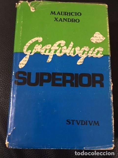 Libros antiguos: GRAFOLOGIA SUPERIOR. MAURICIO XANDRO. - Foto 1