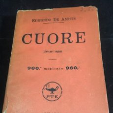 Libros antiguos: CUORE. EDMONDO DE AMICIS, LIBRO PER I RAGAZZI, FRATELLI TREVES MILANO 1919, ORIGINAL EN ITALIANO. Lote 249349095
