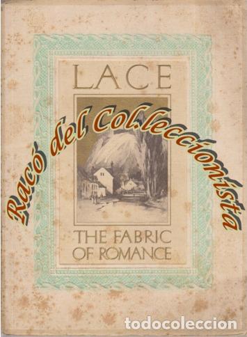 Livres anciens: LACE THE FABRIC OF ROMANCE (ENCAJE DEL ROMANTICO), BRITISH EMPIRE EXHIBITION, 1924