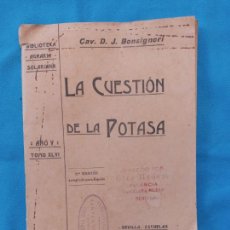 Libros antiguos: LA CUESTION DE LA POTASA - D.J. BONSIGNORI - 1907