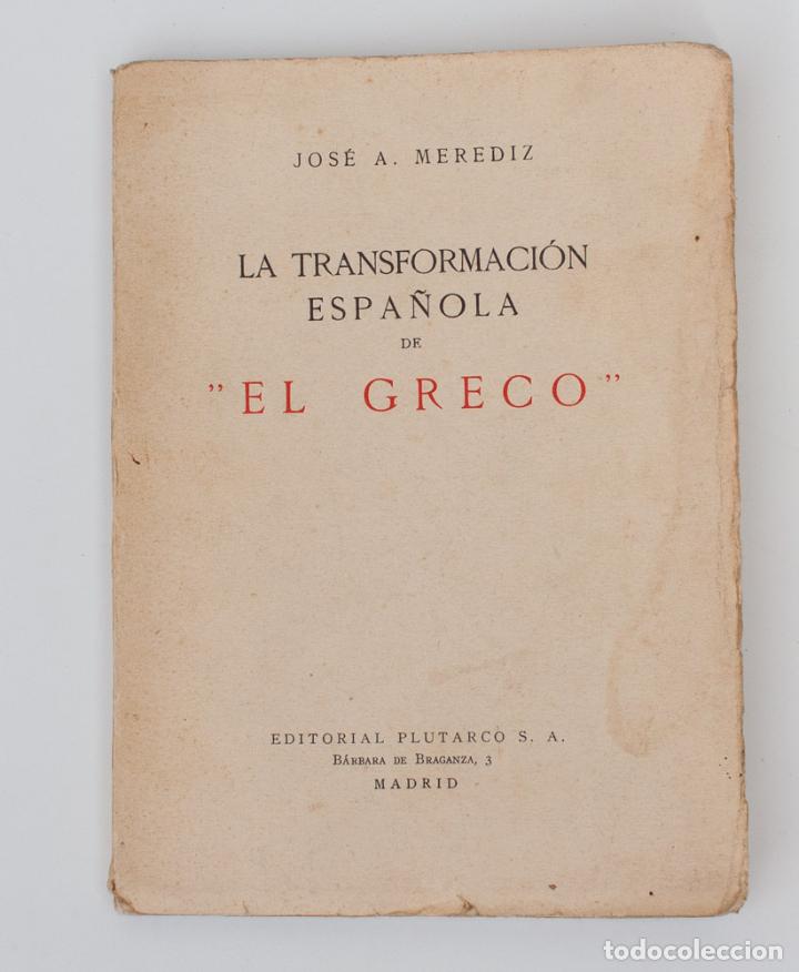 Libros antiguos: LA TRANSFORMACION ESPA&Ntilde;OLA DE EL GRECO - PRIMERA EDICION - PLUTARCO - Foto 1
