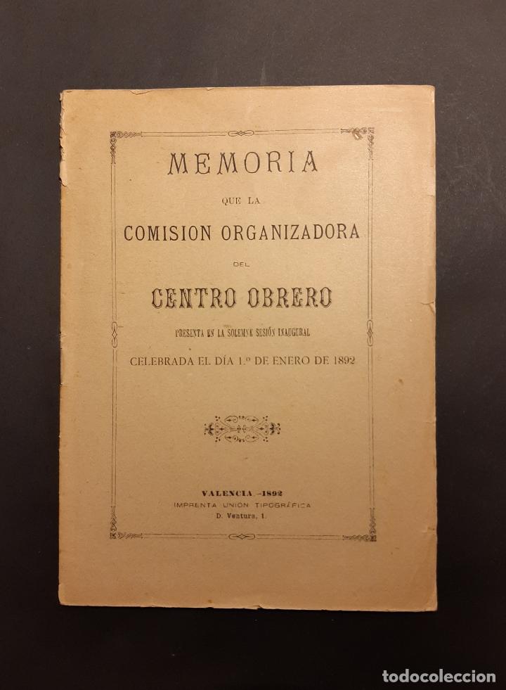 Libros antiguos: MEMORIA DEL CENTRO OBRERO DE VALENCIA 1892 - Foto 1