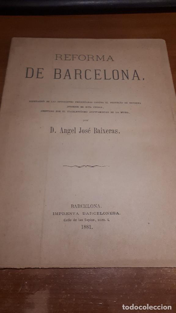 Livros antigos: 1881. REFORMA DE BARCELONA. CONTRA EL PROYECTO DE REFORMA INTERIOR... &Aacute;NGEL JOS&Eacute; BAIXERAS.