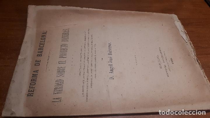 Livros antigos: 1883. REFORMA DE BARCELONA. LA VERDAD SOBRE EL PROYECTO BAIXERAS. VICISITUDES...&Aacute;NGEL BAIXERAS