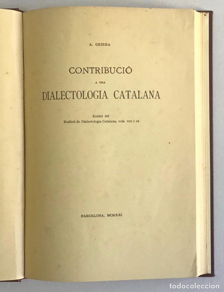 Libros antiguos: CONTRIBUCI&Oacute; A UNA DIALECTOLOG&Iacute;A CATALANA. - GRIERA, A. - Foto 1