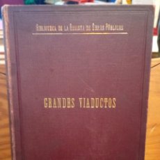 Libros antiguos: 1897 - GRANDES VIADUCTOS - J. EUGENIO RIBERA - NUMEROSOS PLANOS DESPLEGABLES -. Lote 252200955