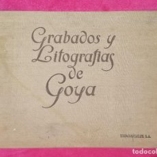 Libros antiguos: GRABADOS Y LITOGRAFÍAS DE GOYA. ESPASA CALPE. EDICIÓN CENTENARIO MUERTE DE GOYA. MADRID 1928